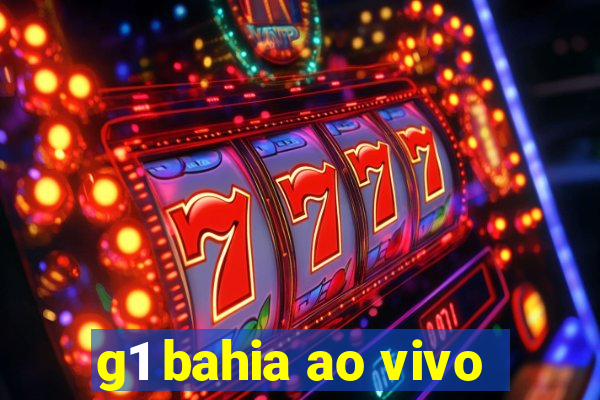 g1 bahia ao vivo